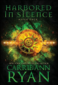 Title: Harbored in Silence, Author: Carrie Ann Ryan
