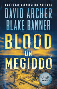 Title: Blood on Megiddo, Author: Blake Banner