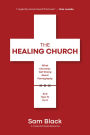 The Healing Church: What Churches Get Wrong about Pornography and How to Fix It