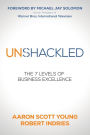 Unshackled: The 7 Levels of Business Excellence