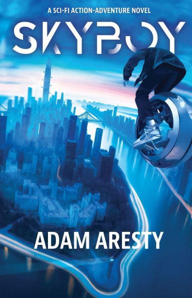 Skyboy: A Sci-Fi Action Adventure Novel