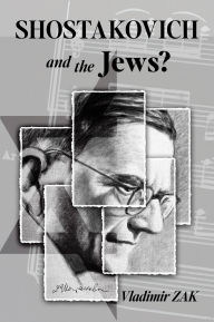 Title: Shostakovich and the Jews?, Author: Vladimir Zak