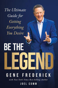 Title: Be the Legend, Author: Gene Frederick