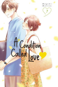 Title: A Condition Called Love 7, Author: Megumi Morino