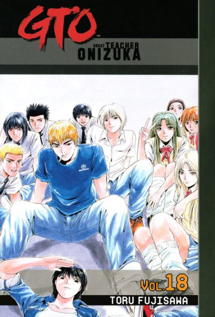 GTO: Great Teacher Onizuka 18 by Toru Fujisawa | eBook