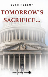 Title: Tomorrow's Sacrifice..., Author: Beth Nelson