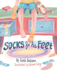 Title: Socks for His Feet, Author: Trish Dotson