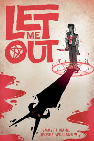 Title: Let Me Out, Author: Emmett Nahil