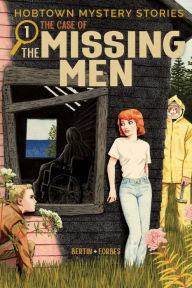 Title: The Case of the Missing Men (Hobtown Mystery Stories #1), Author: Kris Bertin