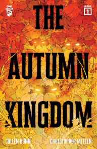 Title: The Autumn Kingdom #1, Author: Cullen Bunn