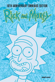 Title: Rick and Morty 10th Anniversary Omnibus Vol. 1, Author: Tom Fowler