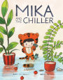 Mika and the Chiller
