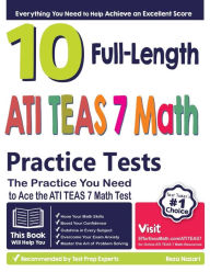 Title: 10 Full Length ATI TEAS 7 Math Practice Tests: The Practice You Need to Ace the ATI TEAS 7 Math Test, Author: Reza Nazari