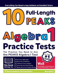 Title: 10 Full Length PEAKS Algebra I Practice Tests: The Practice You Need to Ace the PEAKS Algebra I Test, Author: Reza Nazari