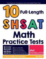 Title: 10 Full Length SHSAT Math Practice Tests: The Practice You Need to Ace the SHSAT Math Test, Author: Reza Nazari