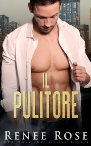 Title: Il pulitore, Author: Renee Rose