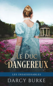 Title: Le Duc Dangereux, Author: Darcy Burke