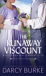 Title: The Runaway Viscount, Author: Darcy Burke