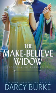 Title: The Make-Believe Widow, Author: Darcy Burke