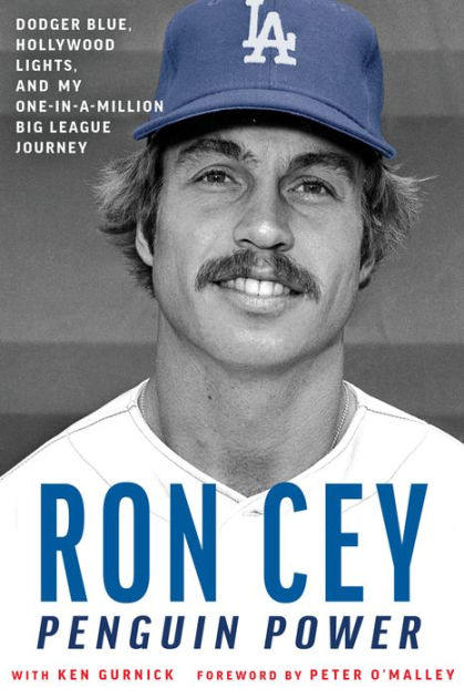 Penguin Power: Dodger Blue, Hollywood Lights, and My One-in-a-Million Big  League Journey by Ron Cey, Hardcover