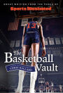 Sports Illustrated The Basketball Vault: Great Writing from the Pages of Sports Illustrated