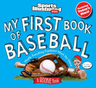 Title: My First Book of Baseball: A Rookie Book, Author: Sports Illustrated Kids