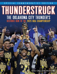 Title: Thunderstruck: The Oklahoma City Thunder's Historic Run to the 2025 NBA Championship, Author: The Oklahoman