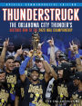 Thunderstruck: The Oklahoma City Thunder's Historic Run to the 2025 NBA Championship