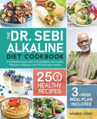 Title: The Dr. Sebi Alkaline Diet Cookbook, Author: Nauger Loaney