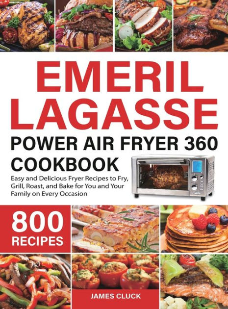  Emeril Lagasse Power Air Fryer 360 Cookbook for