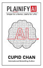 Plainify AI: Simple for a Novice, Useful for a Pro