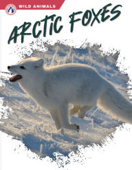 Title: Arctic Foxes, Author: Megan Gendell