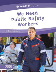 Title: We Need Public Safety Workers, Author: Brienna Rossiter