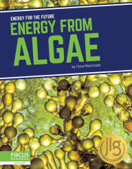 Title: Energy from Algae, Author: Clara MacCarald