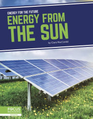 Title: Energy from the Sun, Author: Clara MacCarald