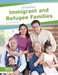 Title: Immigrant and Refugee Families, Author: Julie Kentner