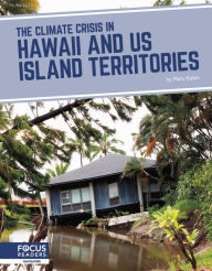 Title: The Climate Crisis in Hawaii and US Island Territories, Author: Mary Bates