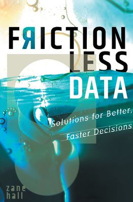 Frictionless Data: Solutions for Better, Faster Decisions