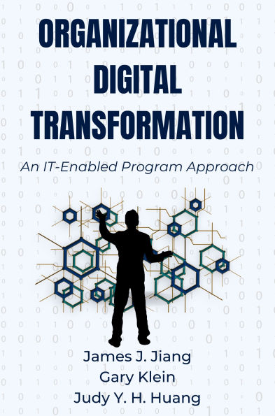 Organizational Digital Transformation: An IT-Enabled Program Approach