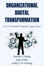 Organizational Digital Transformation: An IT-Enabled Program Approach