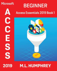 Title: Access 2019 Beginner, Author: M L Humphrey