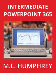 Title: Intermediate PowerPoint 365, Author: M L Humphrey
