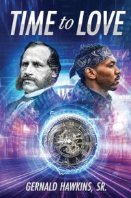 Title: Time to Love, Author: Gernald Hawkins