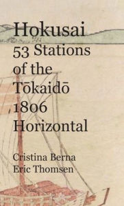 Title: Hokusai 53 Stations of the Tokaido 1806 Horizontal, Author: Cristina Berna