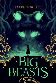 Title: Big Beasts, Author: Patrick Scott