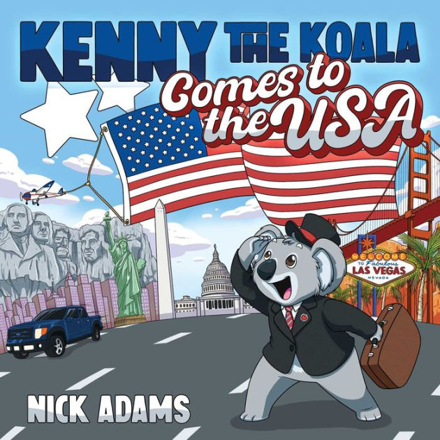 Kenny the Koala Comes to the USA by Nick Adams, Hardcover Barnes & Noble®