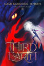 Third Earth: A YA Fantasy Adventure to the Dragon Planet