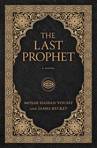 Title: The Last Prophet, Author: Mosab Hassan Yousef