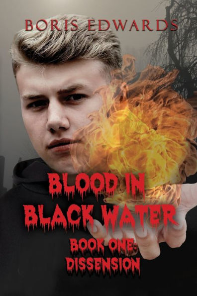 Blood in Black Water: Book One: Dissension