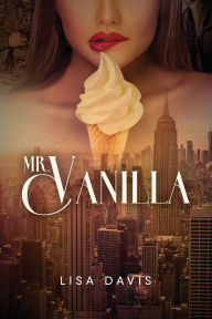 Title: Mr. Vanilla, Author: Lisa Davis